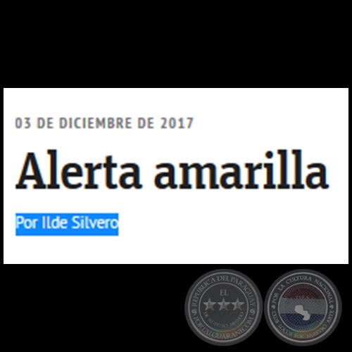 ALERTA AMARILLA - Por ILDE SILVERO - Domingo, 03 de Diciembre de 2017
